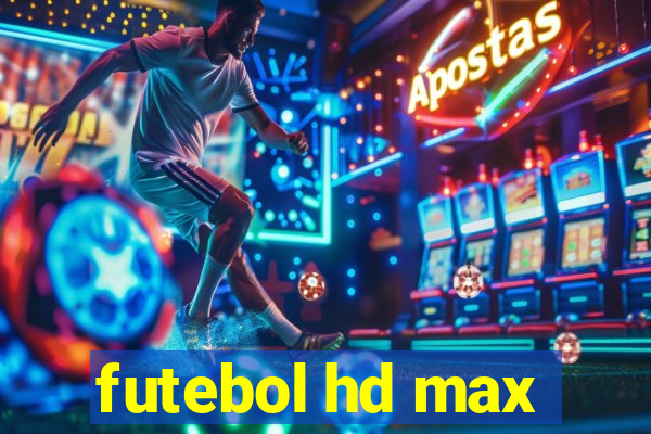 futebol hd max